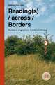 Reading(s) / across / Borders: Studies in Anglophone Borders Criticism