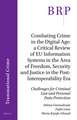 Combating Crime in the Digital Age: A Critical Review of EU Information Systems in the Area of Freedom, Security and Justice in the Post-Interoperability Era: Challenges for Criminal Law and Personal Data Protection