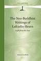 The Neo-Buddhist Writings of Lafcadio Hearn: Light from the East