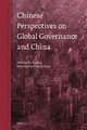 Chinese Perspectives on Global Governance and China