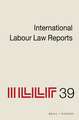 International Labour Law Reports, Volume 39