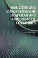 Mobilities and Cosmopolitanisms in African and Afrodiasporic Literatures