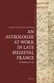 An Astrologer at Work in Late Medieval France: The Notebooks of S. Belle