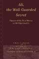 Ali.The Well-Guarded Secret: Figures of the First Master in Shi‘i Spirituality