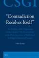 “Contradiction Resolves Itself” – An Analysis of the Arguments in the Chapter “The Essentialities or the Determinations of Reflection” in Hegel’s <i>Doctrine of Essence</i>