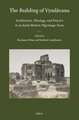 The Building of Vṛndāvana: Architecture, Theology, and Practice in an Early Modern Pilgrimage Town