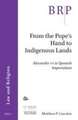 From the Pope’s Hand to Indigenous Lands: Alexander VI in Spanish Imperialism