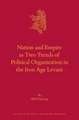 Nation and Empire as Two Trends of Political Organization in the Iron Age Levant