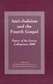 Anti-Judaism and the Fourth Gospel: Papers of the Leuven Colloquium, 2000