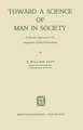 Toward a Science of Man in Society: A Positive Approach to the Integration of Social Knowledge