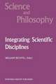 Integrating Scientific Disciplines: Case Studies from the Life Sciences