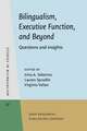 Bilingualism, Executive Function, and Beyond