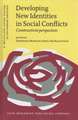 Developing New Identities in Social Conflicts