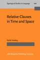 Relative Clauses in Time and Space