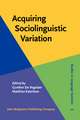 Acquiring Sociolinguistic Variation