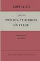 Two Soviet Studies on Frege: Translated from the Russian and edited by Ignacio Angelelli