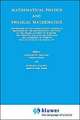 Mathematical Physics and Physical Mathematics