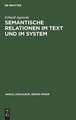 Semantische Relationen im Text und im System