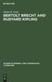 Bertolt Brecht and Rudyard Kipling: A Marxist's Imperialist Mentor