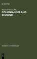 Colonialism and Change: Essays presented to Lucy Mair