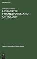 Linguistic Frameworks and Ontology: A Re-Examination of Carnap's Metaphilosophy