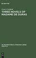 Three novels of Madame de Duras: Ourika, Edouard, Olivier