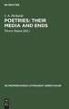 Poetries: Their Media and Ends: A Collection of Essays by I. A. Richards published to Celebrate his 80th Birthday