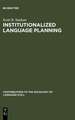 Institutionalized Language Planning: Documents and Analysis of Revival of Hebrew