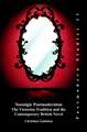 Nostalgic Postmodernism: The Victorian Tradition and the Contemporary British Novel