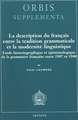 La Description Du Francais Entre La Tradition Grammaticale Et La Modernite Linguistique: Etude Historiographique Et Epistemologique de La Grammaire F