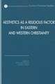 Aesthetics as a Religious Factor in Eastern and Western Christianity