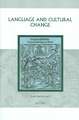 Language and Cultural Change: Aspects of the Study and Use of Language in the Later Middle Ages and the Renaissance