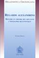 Regards Alexandrins: Histoire Et Theorie Des Arts Dans L'Epigramme Hellenistique