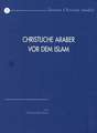 Christliche Araber Vor Dem Islam: Verbreitung Und Konfessionelle Zugehorigkeit. Eine Hinfuhrung