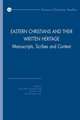 Eastern Christians and Their Written Heritage: Manuscripts, Scribes and Context