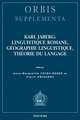 Karl Jaberg: Linguistique Romane, Geographie Linguistique, Theorie Du Langage