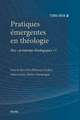 Pratiques Emergentes En Theologie: Des Printemps Theologiques?