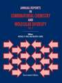 Annual Reports in Combinatorial Chemistry and Molecular Diversity