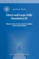 Direct and Large-Eddy Simulation III: Proceedings of the Isaac Newton Institute Symposium / ERCOFTAC Workshop held in Cambridge, U.K., 12–14 May 1999
