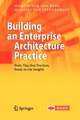 Building an Enterprise Architecture Practice: Tools, Tips, Best Practices, Ready-to-Use Insights