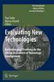 Evaluating New Technologies: Methodological Problems for the Ethical Assessment of Technology Developments.
