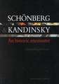 Schonberg and Kandinsky: An Historic Encounter