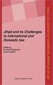 Jihad: Challenges to International and Domestic Law