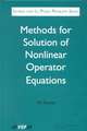 Methods for Solution of Nonlinear Operator Equations