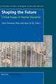 Shaping the Future: Critical Essays on Teacher Education