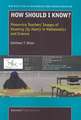 How should I know?: Preservice Teachers' Images of Knowing (by Heart ) in Mathematics and Science