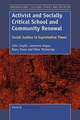 Activist and Socially Critical School and Community Renewal: Social Justice in Exploitative Times