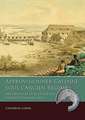 Approvisionner Cayenne Sous L'Ancien Regime: Archeologie Et Histoire Des Reseaux Commerciaux