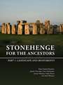 Stonehenge for the Ancestors: Part 1