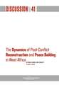 The Dynamics of Post-Conflict Reconstruction and Peace Building in West Africa: Between Change and Stability